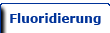 Fluoridierung