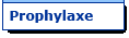 Prophylaxe