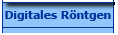 Digitales R&ouml;ntgen