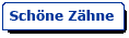 Sch&ouml;ne Z&auml;hne
