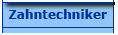 Zahntechniker